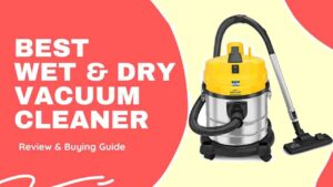 Best Wet and Dry Vacuum Cleaner in India